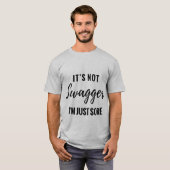 Es ist nicht Prahlerei, die ich gerade wunder T-Shirt (Vorne ganz)