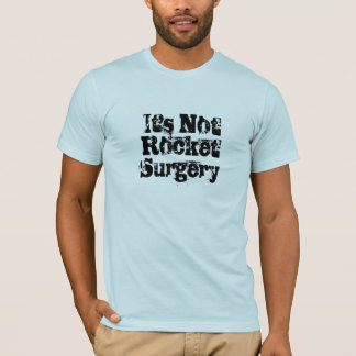 Es ist nicht Rocket-Operation T-Shirt
