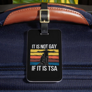 Es ist nicht schwul, wenn es sich um den TSA-Siche Gepäckanhänger