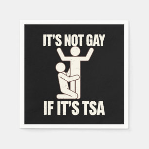 Es ist nicht schwul, wenn es TSA Security Funny LG Serviette