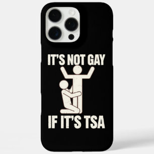 Es ist nicht schwul, wenn es TSA-Sicherheit ist Lu iPhone 16 Pro Max Hülle