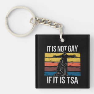 Es ist nicht schwul, wenn es TSA-Sicherheits-LGBTQ Schlüsselanhänger