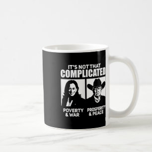 Es ist nicht so kompliziert wie Kamala Poverty & a Kaffeetasse