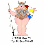 "Es ist nicht vorbei bis die fette Lady schwimmt!" Freistehende Fotoskulptur<br><div class="desc">Weitere lustige Designs und Produkte erhältlich! Karo alle Kreationen von Lady Denise unter www.zazzle.com/LadyDenise</div>