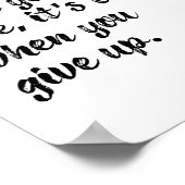 Es ist nicht vorbei, wenn man inspirierendes Zitat Poster (Ecke)