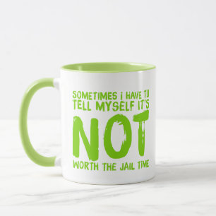 Es ist nicht wert die Gefängnis-Zeit-Kaffee-Tasse Tasse