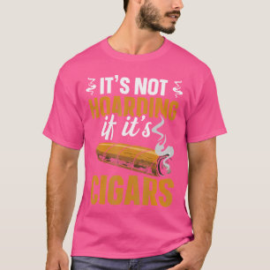 Es ist nicht zu horchen, ob seine Zigarren für ein T-Shirt