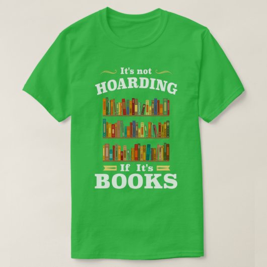 Es ist nicht zu horchen, wenn seine Bücher T-Shirt (Design vorne)