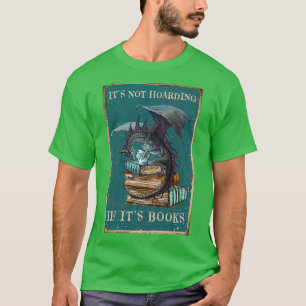 Es ist nicht zu hören, wenn seine Bücher Drache mi T-Shirt