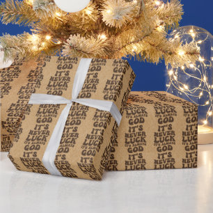 Es ist nie Glück. Es ist immer Gott Geschenkpapier