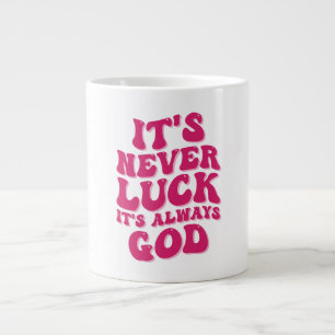 Es ist nie Glück. Es ist immer Gott Jumbo-Tasse