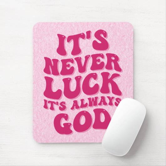 Es ist nie Glück. Es ist immer Gott Mousepad (Mit Mouse)