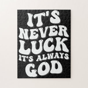 Es ist nie Glück. Es ist immer Gott Puzzle