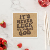 Es ist nie Glück. Es ist immer Gott Serviette (Beispiel)