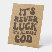 Es ist nie Glück. Es ist immer Gott Sockelschild (Vorderseite)