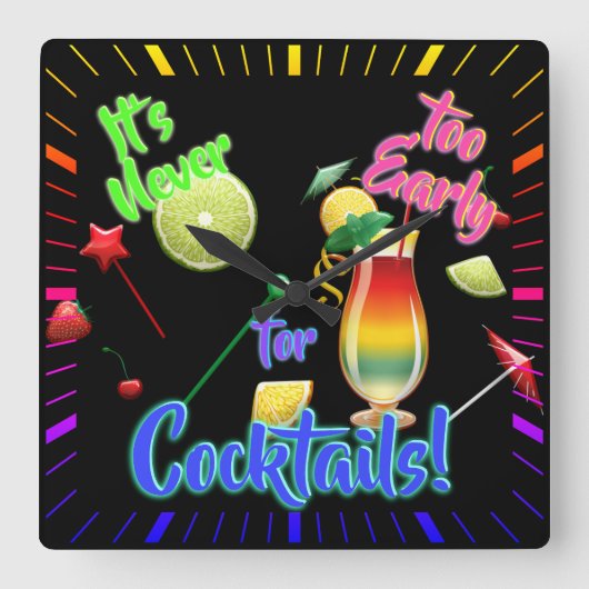 Es ist nie zu früh für Cocktails Neon Zuhause Bar Quadratische Wanduhr (Vorderseite)