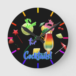 Es ist nie zu früh für Cocktails Neon Zuhause Bar Runde Wanduhr