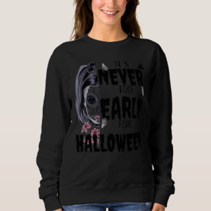 Es ist nie zu früh für Halloween  Halloween Desi Sweatshirt