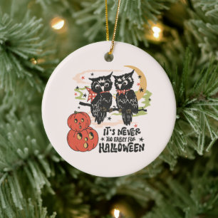 Es ist nie zu früh für Halloween Keramik Ornament
