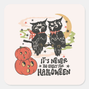 Es ist nie zu früh für Halloween Quadratischer Aufkleber