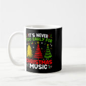 Es ist nie zu früh für Weihnachten-Bäume-Musik-Cel Kaffeetasse (Links)