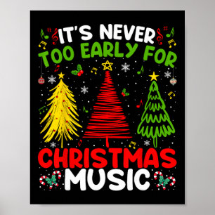 Es ist nie zu früh für Weihnachten-Bäume-Musik-Cel Poster