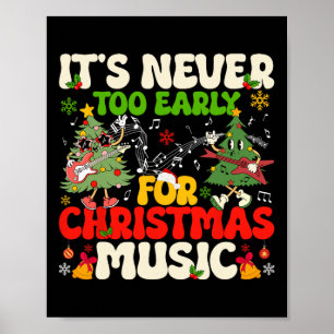 Es ist nie zu früh für Weihnachten-Bäume-Musik-Cel Poster