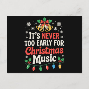 Es ist nie zu früh für Weihnachtsmusik Glocken Xma Feiertagspostkarte