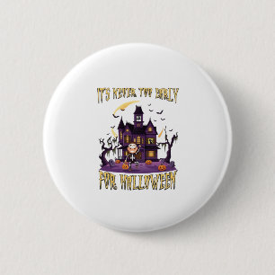 Es ist nie zu früh Halloween Spukhaus Skelett Button