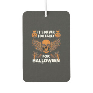 Es ist nie zu früh Halloween Totenkopf Reben Flüge Autolufterfrischer