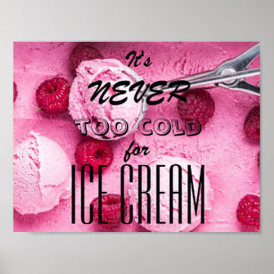 Es ist nie zu kalt für Eis-Sprichwort Poster