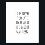 Es ist nie zu spät (ermutigende Zitate) Poster<br><div class="desc">Es ist nie zu spät (ermutigende Zitate)</div>