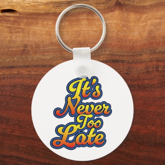 Es ist nie zu spät schlüsselanhänger (Rückseite)