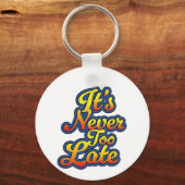 Es ist nie zu spät schlüsselanhänger (Vorderseite)