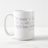 Es ist nie zu spät, Sie zu sein Tasse (Links)