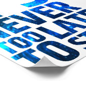 Es ist nie zu spät, um anzufangen poster (Ecke)