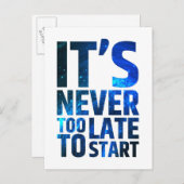 Es ist nie zu spät, um anzufangen postkarte (Vorne/Hinten)