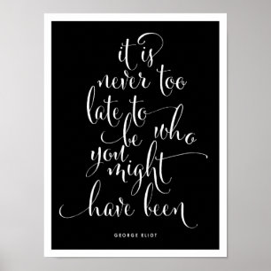 Es ist nie zu spät, um ein Script-Poster zu sein Poster
