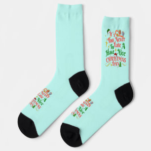 Es ist nie zu spät, um einen schönen Weihnachtstag Socken