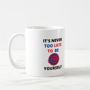 ES IST NIE ZU SPÄT, UM IHRE MOTIVIERUNG ZU SEIN KAFFEETASSE