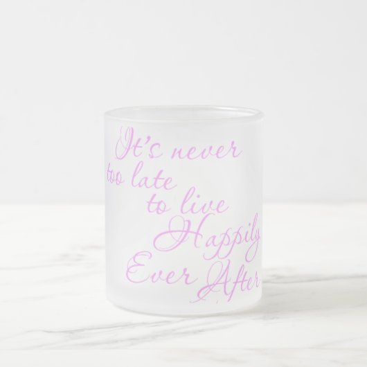 ES IST NIE ZU SPÄT, UM JE NACH MOTI GLÜCKLICH ZU L MATTGLASTASSE (Mittel)