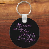 ES IST NIE ZU SPÄT, UM JE NACH MOTI GLÜCKLICH ZU L SCHLÜSSELANHÄNGER (Vorderseite)