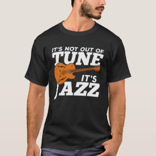 Es ist noch nicht abgestumpft, es ist Jazz T-Shirt