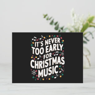 Es ist noch nie zu früh für Weihnachtsmusiker Feiertagskarte