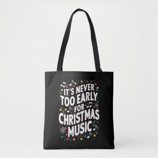 Es ist noch nie zu früh für Weihnachtsmusiker Tasche (Vorderseite)