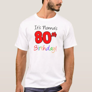 Es ist Nonnas 80. Geburtstagsadulte T-Shirt