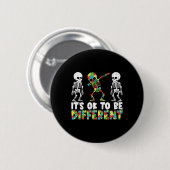 Es ist normal, dass Skelettautismus anders abspiel Button (Vorne & Hinten)