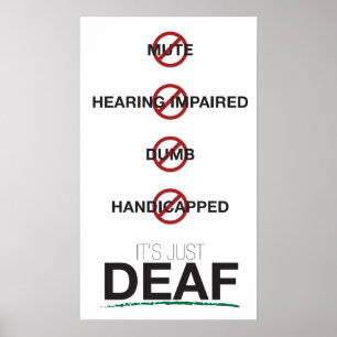 Es ist nur ein Deaf-Poster Poster