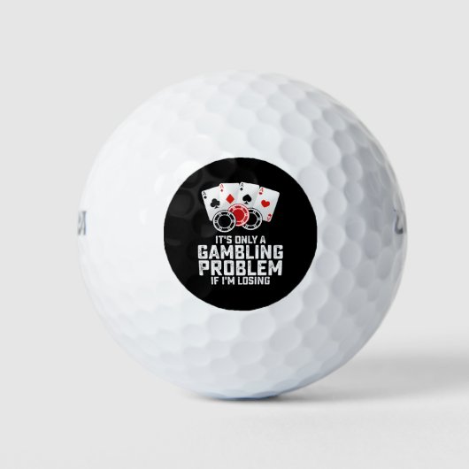 Es ist nur ein Glücksspielproblem, wenn ich verlie Golfball (Vorderseite)