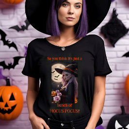 Es ist nur ein Haufen HOCUS POCUS Halloween Hexe T-Shirt